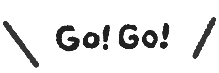 GO! GO!