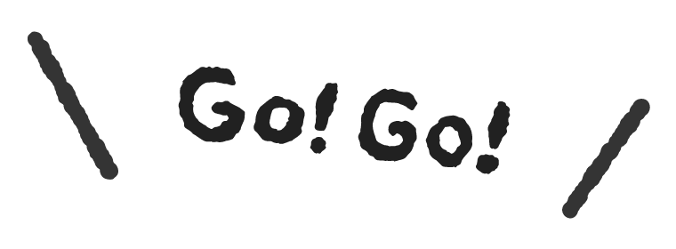 GO! GO!